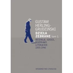 Recenzje szkice rozprawy literackie 19351946  Herling-Grudziński Gustaw