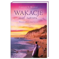 WAKACJE NAD MORZEM HISTORIA MIŁOSNA JANE AUSTEN