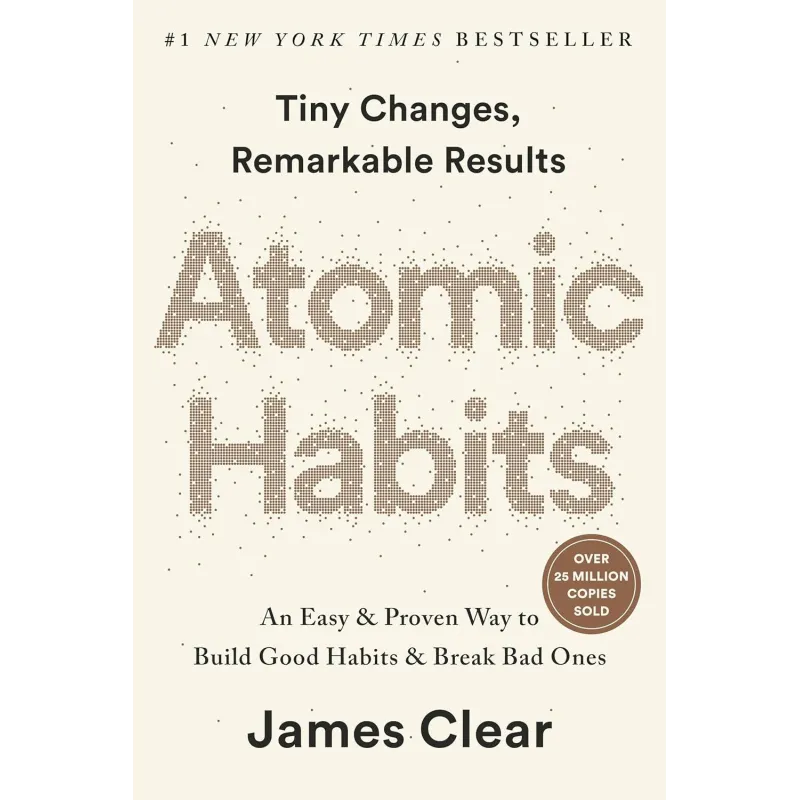 ATOMIC HABITS (EXP): AN EASY & PROVEN WAY TO BUILD GOOD HABITS & BREAK BAD ONES