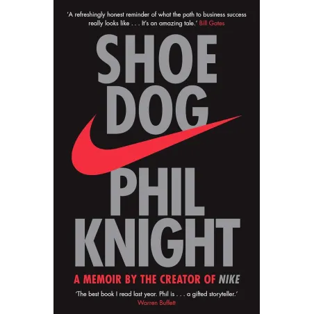 Shoe Dog: A Memoir By The Creator Of Nike