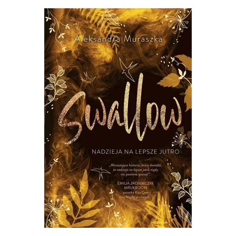 SWALLOW. NADZIEJA NA LEPSZE JUTRO