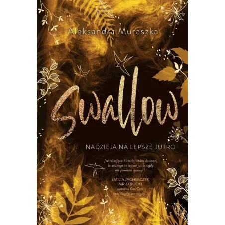 Swallow. Nadzieja Na Lepsze Jutro