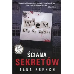 ŚCIANA SEKRETÓW WIEM KTO GO ZABIŁ Tana French - Albatros