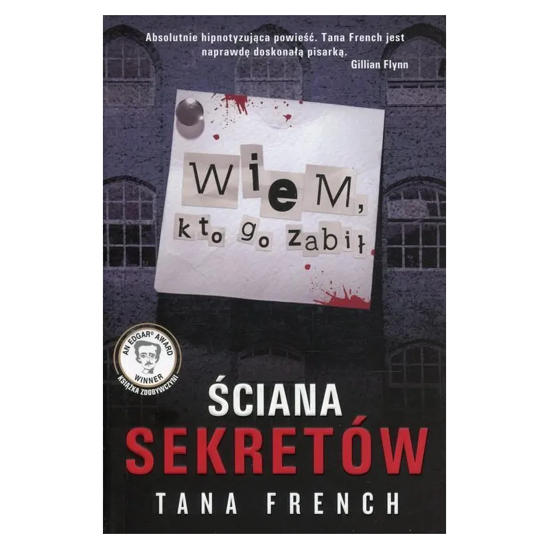 ŚCIANA SEKRETÓW WIEM KTO GO ZABIŁ Tana French - Albatros