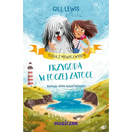 Przygoda W Foczej Zatoce. Tosia Z Mewiej Wyspy