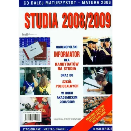 STUDIA 2008/2009 INFORMATOR DLA KANDYDATÓW NA STUDIA ORAZ DO SZKÓŁ POLICEALNYCH W ROKU AKADEMICKIM 2008/2009 - Akademicka ...