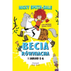 Becia Równiacha i Jabłko ĘĄ. Tom 2 Nicky Smith-Dale