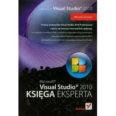 MICROSOFT VISUAL STUDIO 2010 KSIĘGA AKSPERTA Mike Snell - Helion