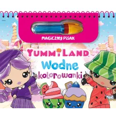 YUMMILAND. KOLOROWANKI WODNE I MAGICZNY PISAK