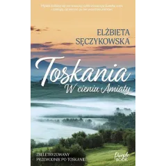 TOSKANIA. W CIENIU AMIATY