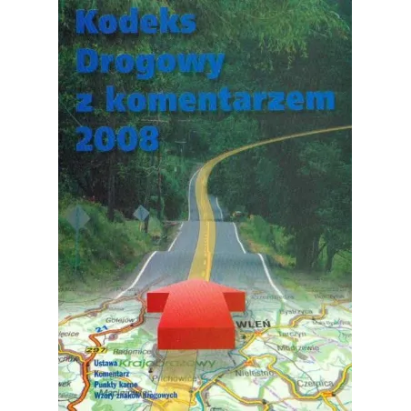 Kodeks Drogowy Z Komentarzem Kodeks Drogowy Z Komentarzem