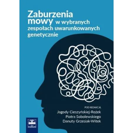 Zaburzenia Mowy W Wybranych Zespołach Uwarunkowanych Genetycznie