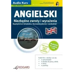 ANGIELSKI. NIEZBĘDNE ZWROTY I WYRAŻENIA. AUDIO KURS: MP3 + PODRĘCZNIK