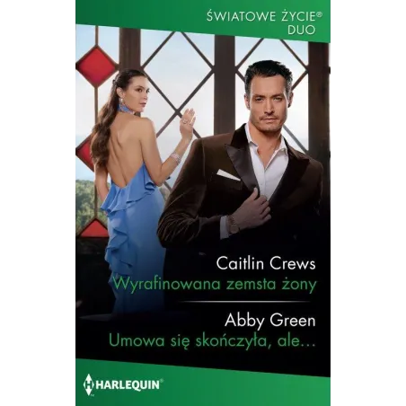 Wyrafinowana Zemsta Żony. Umowa Się Skończyła, Ale...