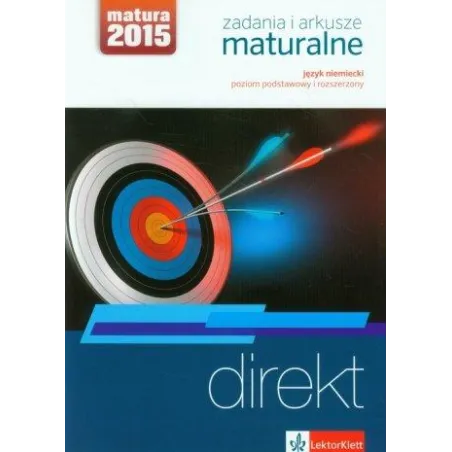 DIREKT. JĘZYK NIEMIECKI. ZADANIA I ARKUSZE MATURALNE. POZIOM PODSTAWOWY I ROZSZERZONY