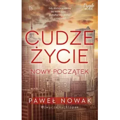 CUDZE ŻYCIE. NOWY POCZĄTEK 18+