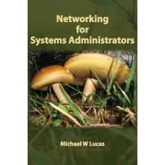 NETWORKING FOR SYSTEMS ADMINISTRATORS