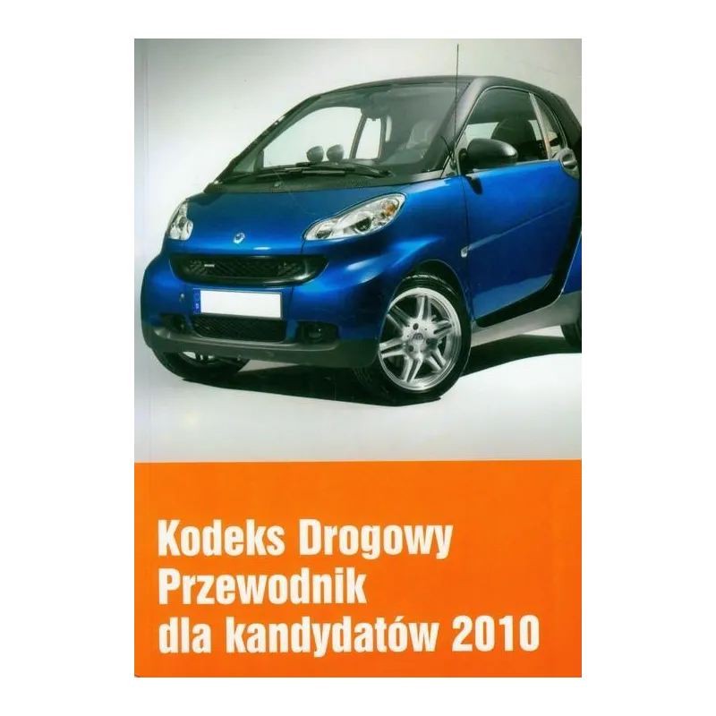 KODEKS DROGOWY PRZEWODNIK DLA KANTYDATÓW - MZ