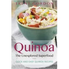 QUINOA. THE UNEXPLORED SUPERFOOD