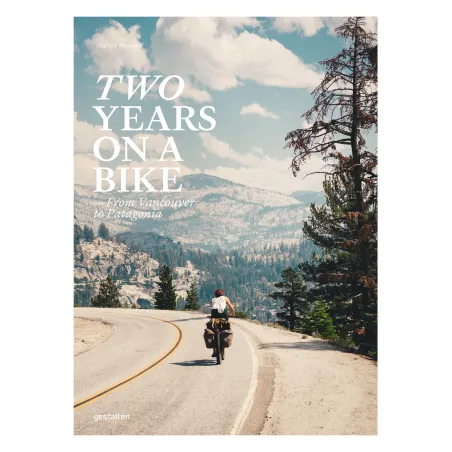Two Years On A Bike: From Vancouver To Patagonia