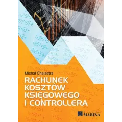 RACHUNEK KOSZTÓW KSIĘGOWEGO I CONTROLLERA Michał Chalastra - Marina