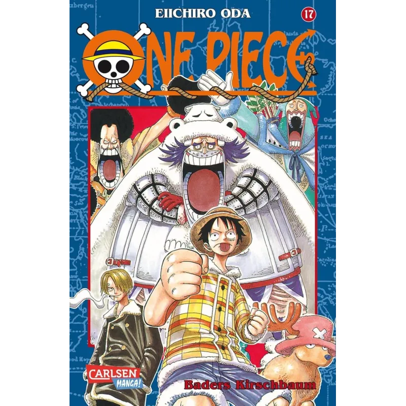 ONE PIECE 17. BADERS KIRSCHBAUM: PIRATEN, ABENTEUER UND DER GRÖSSTE SCHATZ DER WELT!