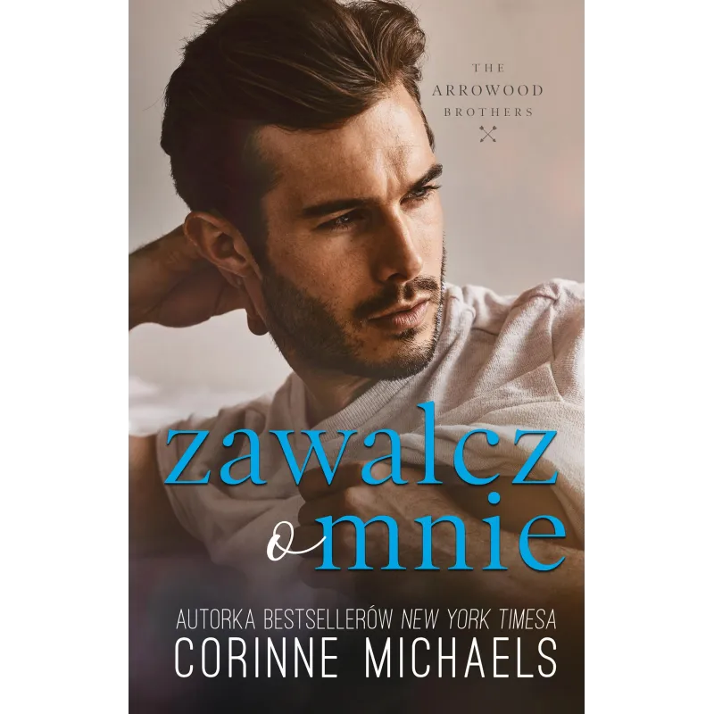 ZAWALCZ O MNIE Corinne Michaels - Muza