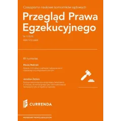 PRZEGLĄD PRAWA EGZEKUCYJNEGO 11/2016 - Currenda