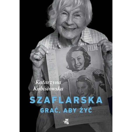 Szaflarska. Grać, Aby Żyć