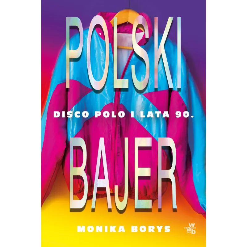 POLSKI BAJER DISCO POLO I LATA 90 - WAB