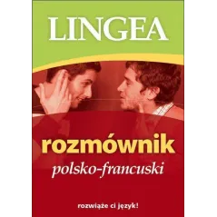 ROZMÓWNIK POLSKO-FRANCUSKI - Lingea