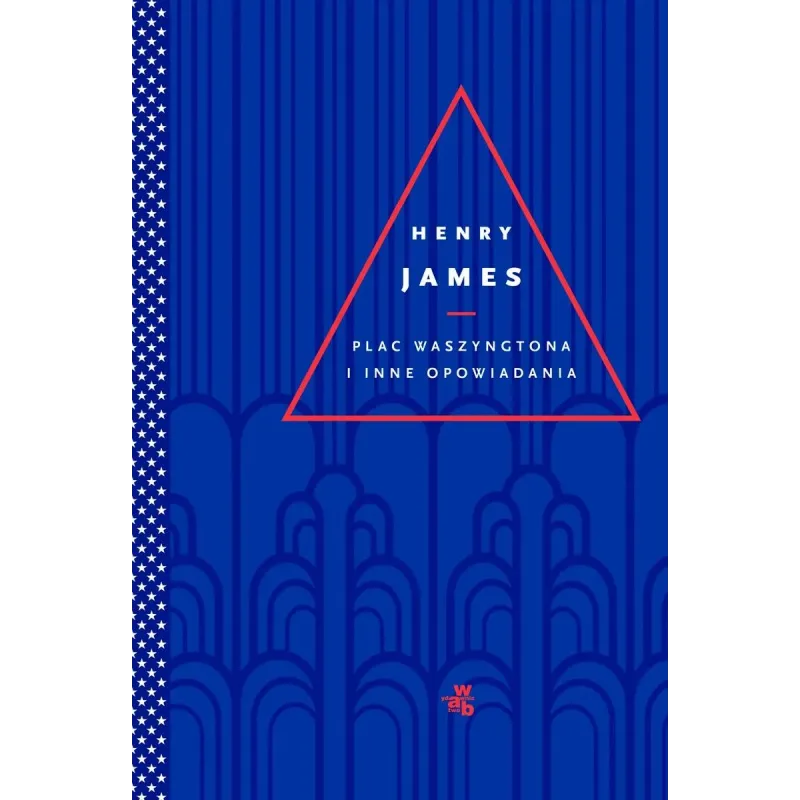 PLAC WASZYNGTONA I INNE OPOWIADANIA Henry James