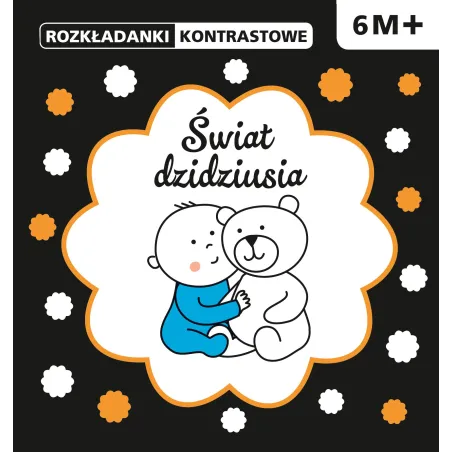 Świat Dzidziusia. Rozkładanki Kontrastowe 6M+