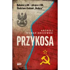 PRZYKOSA. BOHATER Z AK - ZDRAJCA Z UB. ŚLEDZTWO ŚLADAMI REDERA - Znak Horyzont