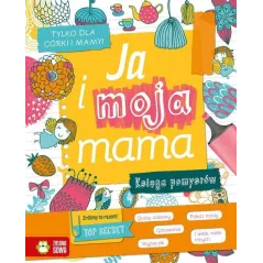 JA I MOJA MAMA Aniela Cholewińska-Szkolik - Zielona Sowa