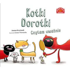 KOTKI DOROTKI CZYTAM UWAŻNIE Joanna Krzyżanek - Centrum Edukacji Dziecięcej