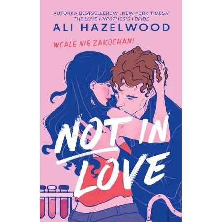 Not In Love. Wcale Nie Zakochani