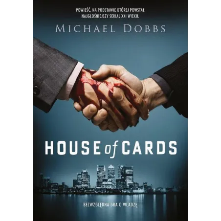 House Of Cards Bezwzględna Gra O Władzę Michael Dobbs