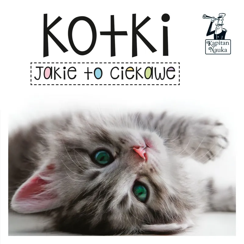 KOTKI JAKIE TO CIEKAWE KAPITAN NAUKA - Edgard
