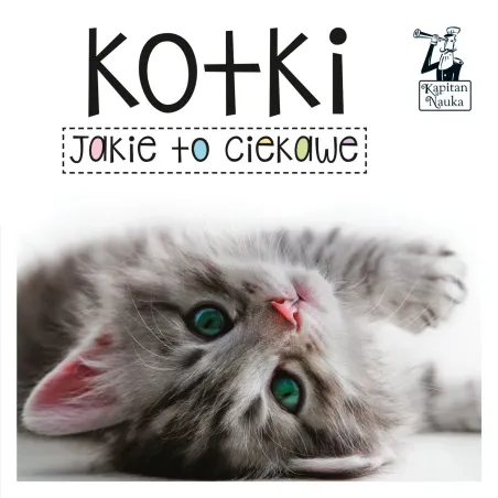 Kotki Jakie To Ciekawe Kapitan Nauka