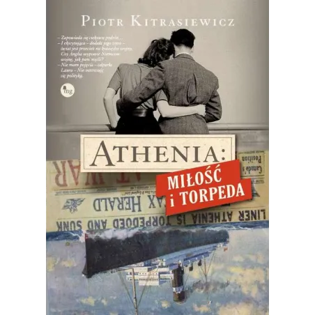 ATHENIA MIŁOŚĆ I TORPEDA Piotr Kitrasiewicz - MG
