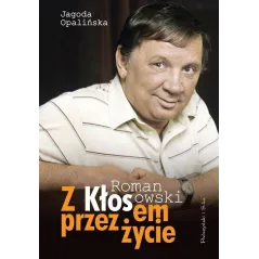 Z KŁOSEM PRZEZ ŻYCIE - Prószyński