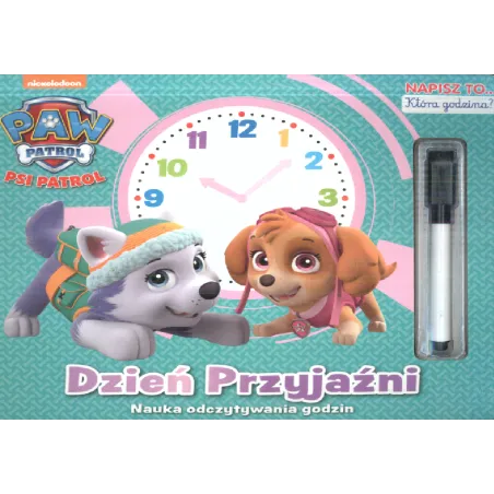 Dzień Przyjaźni Nauka Odczytywania Godzin Psi Patrol Napisz To