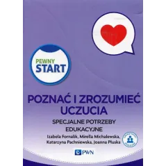 PEWNY START POZNAĆ I ZROZUMIEĆ UCZUCIA SPECJALNE POTRZEBY EDUKACYJNE PAKIET Izabela Fornalik - PWN