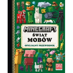 ŚWIAT MOBÓW. OFICJALNY PRZEWODNIK. MINECRAFT
