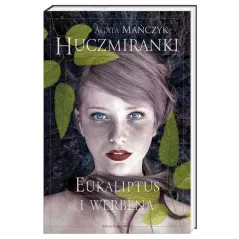 HUCZMIRANKI. EUKALIPTUS I WERBENA