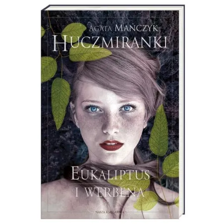 Huczmiranki. Eukaliptus I Werbena