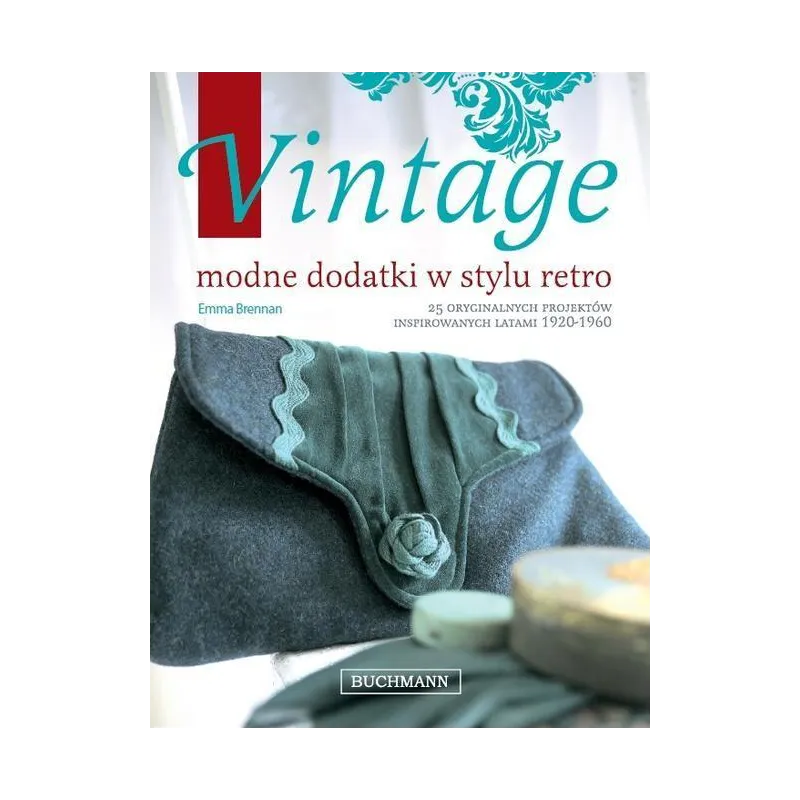 VINTAGE MODNE DODATKI W STYLU RETRO Emma Brennanopis - Buchmann