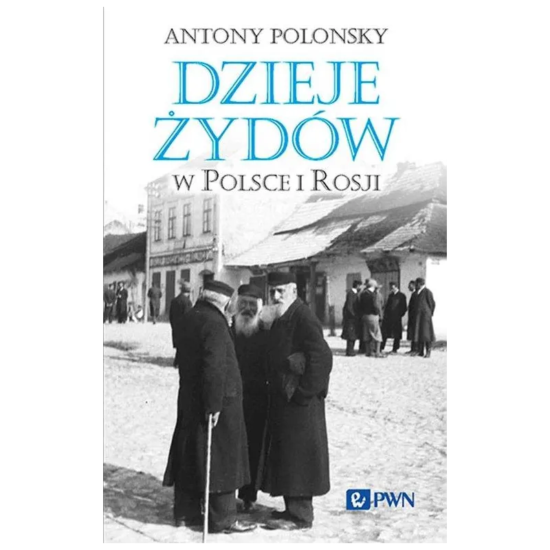 DZIEJE ŻYDÓW W POLSCE I ROSJI