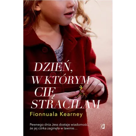 Dzień, W Którym Cię Straciłam